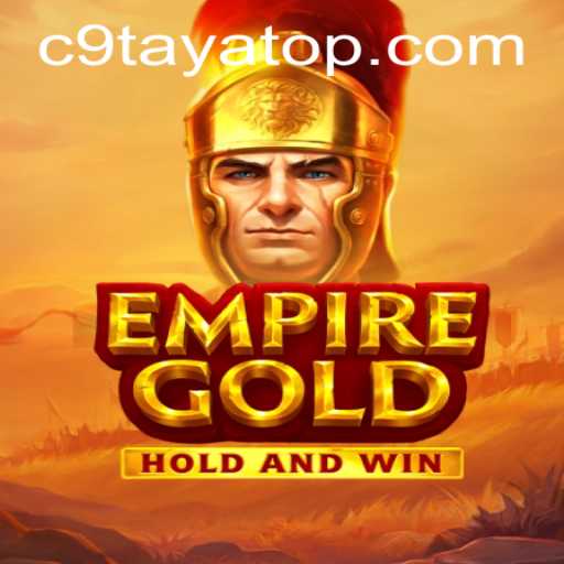 EmpireGold: Master the Art of Strategy with C9 TAYA