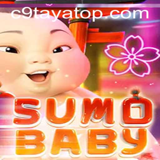 Dive into SumoBaby with C9 TAYA: The Ultimate Gaming Experience